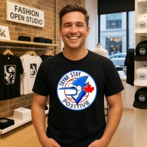 Tryna Stay Positive Toronto Blue Jays Mordecai T-Shirt