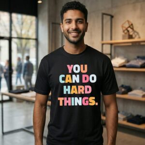 You Can Do Hard Things Teacher T-Shirt