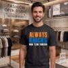 Always New York Knicks Forever 2026 Playoffs T-Shirt