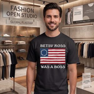 Betsy Ross Was A Boss Revolutionary War Flag T-Shirt