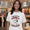 Call My Sister Old She Calls It Growing Up Before Common Sense Became A Rare Collectible T-Shirt
