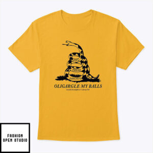Fuck These Fascists Oligargle My Balls Gadsden Flag T-Shirt
