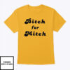 Harry Styles Bitch For Mitch T-Shirt