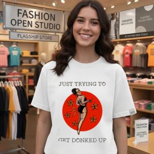 Just Trying To Get Donked Up Tattoo Art T-Shirt