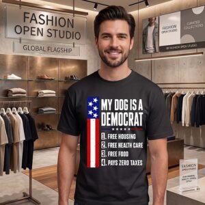 My Dog Is A Democrat Free Housing Free Health Care T-Shirt