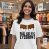 Paul Has Big Eyebrows Funny Humor Cartoon T-Shirt