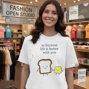 US Because Life Is Butter With You Cute Food Pun T-Shirt