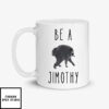 Be A Jimothy Raccoon In A World Full Of Trash Pandas Mug