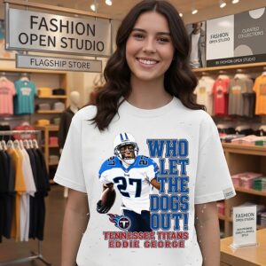 Eddie George Tennessee Titans Who Let The Dogs Out T-Shirt