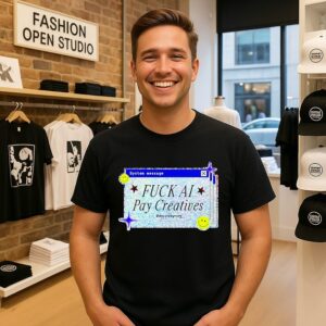 Fuck Ai Pay Creatives Artist Rights Protest Art T-Shirt