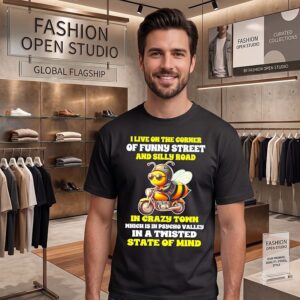 I Live On The Corner Of Funny Street And Silly Road Bee Biker T-Shirt