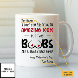 I Love You For Being An Amazing Mom Personalized Mug