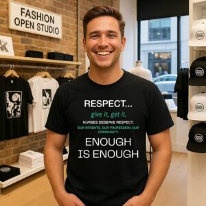 Respect Nurses Enough Is Enough T-Shirt