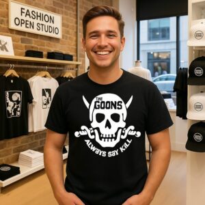 The Goons Always Say Kill Skull And Swords T-Shirt