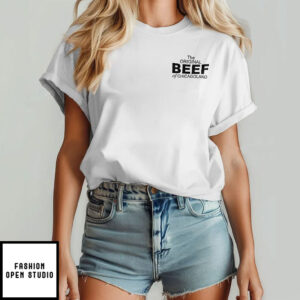 The Original Beef Of Chicagoland We’re Firing 76 Beefs T Shirt