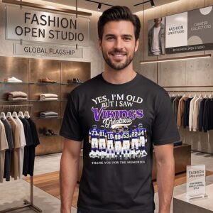 Yes I’m Old But I Saw Minnesota Vikings Greatness Thank You For The Memories Signatures T-Shirt