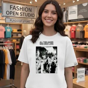 All This Anger Was Once Love Inspirational T-Shirt