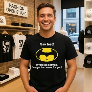 Gay Test If You See Batman I’ve Got Bad News For You T-Shirt