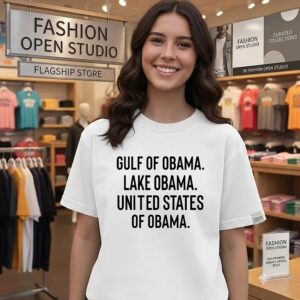 Gulf Of Obama Lake Obama United States Of Obama T-Shirt