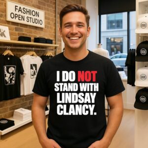 I Do Not Stand With Lindsay Clancy T-Shirt