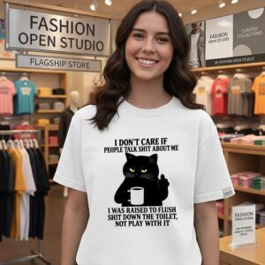 I Don’t Care If People Talk Shit About Me Black Cat Coffee Middle Finger T-Shirt