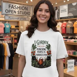 I Garden Because Punching People Is Frowned Upon T-Shirt