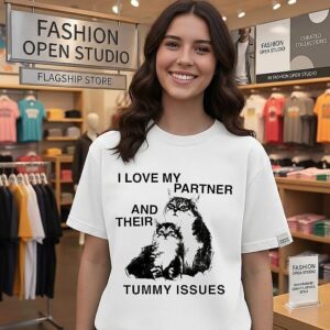 I Love My Partner And Their Tummy Issues Cat T-Shirt
