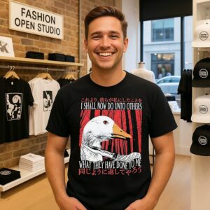 I Shall Now Do Unto Others What They Have Done To Me T-Shirt