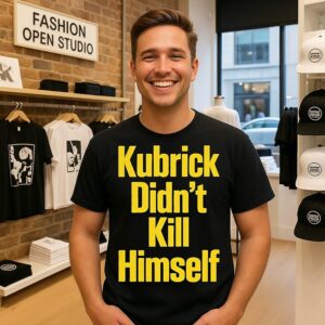 Kubrick Didn’t Kill Himself T-Shirt