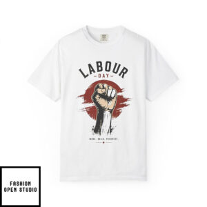 Labour Day Fist T-Shirt