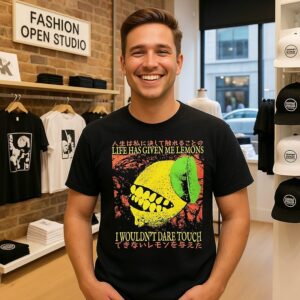 Life Has Given Me Lemons I Wouldn’t Dare Touch T-Shirt