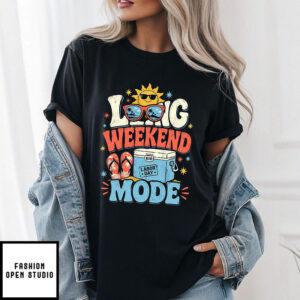 Long Weekend Labor Day Mode T-Shirt