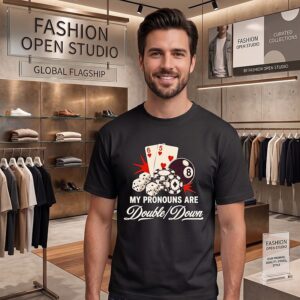 My Pronouns Are Double Down Gambling Casino T-Shirt