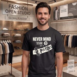 Never Mind The Cubs Here’s The Sox Pistols Chicago White Sox T-Shirt