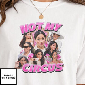 Not My Circus T-Shirt