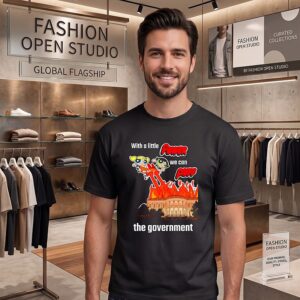 Powerpuff Girls With A Little Power We Can Puff The Government T-Shirt