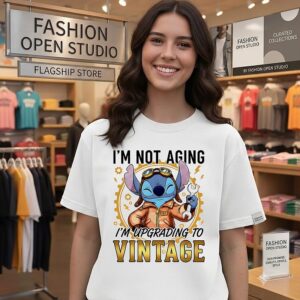 Stitch I’m Not Aging I’m Upgrading To Vintage T-Shirt