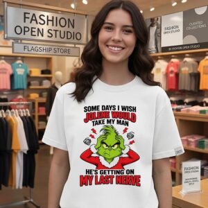 The Grinch Some Days I Wish Jolene Would Take My Man T-Shirt