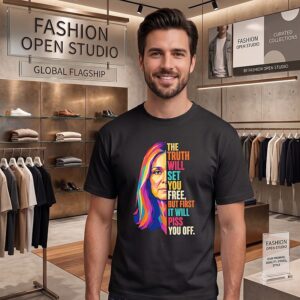 The Truth Will Set You Free But First It Will Piss You Off T-Shirt