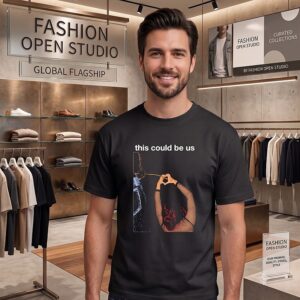This Could Be US Funny T-Shirt