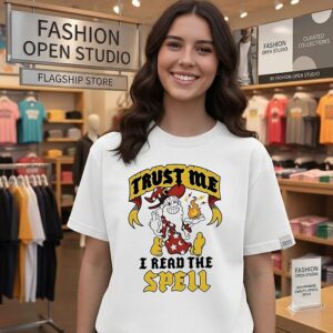 Trust Me I Read The Spell T-Shirt