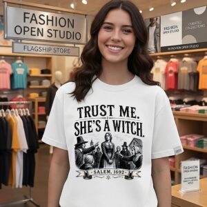 Trust Me She’s A Witch Salem T-Shirt