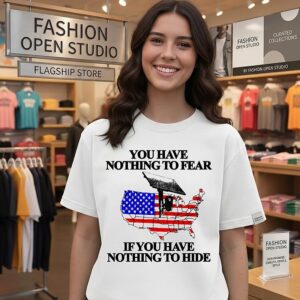 You Have Nothing To Fear If You Have Nothing To Hide Surveillance Map T-Shirt