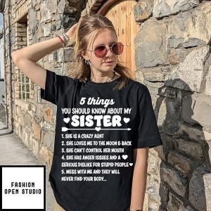 5 Things You Should Know About My Sister Crazy Aunt Quote T-Shirt