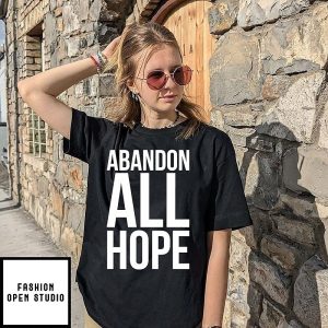 Abandon All Hope T-Shirt