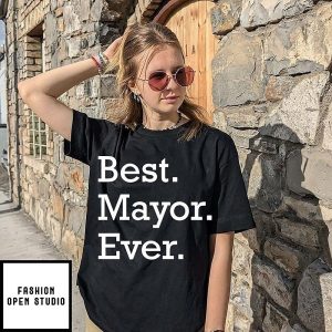 Austin Bonta Best Mayor Ever T-Shirt