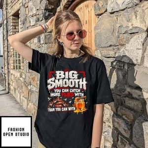 Big Smooth Kedrick Jones More Than Honey You Can Catch More Flies With Than You Can With T-Shirt
