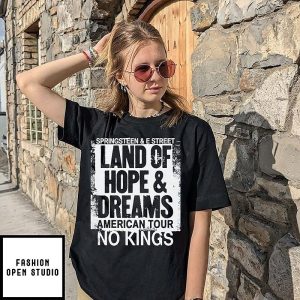 Bruce Springsteen & E Street Land Of Hope & Dreams American Tour No Kings T-Shirt