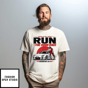 Grace At Full Speed Run The Good Race Hebrews 12:1 Christian T-Shirt