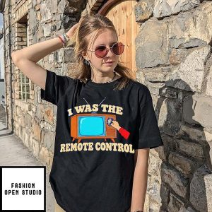 I Was The Remote Control Retro Television T-Shirt